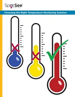 Choosing the Right Temperature Monitoring Solution SpotSee Whitepaper