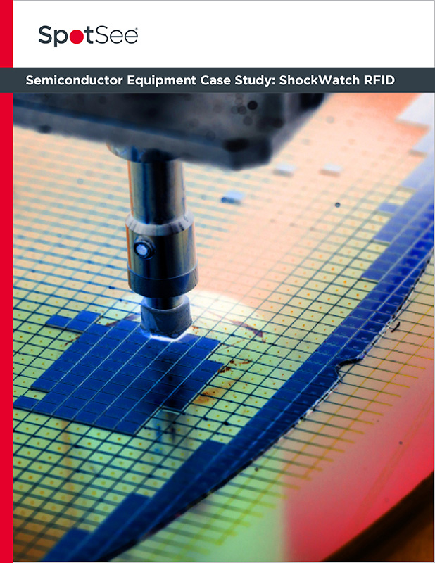 Semiconductor Equipment Case Study – ShockWatch RFID